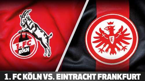 Colonia vs Eintracht Frankfurt