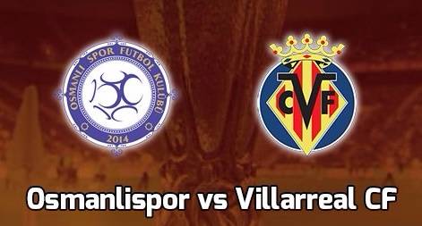 Osmanlispor vs Villarreal