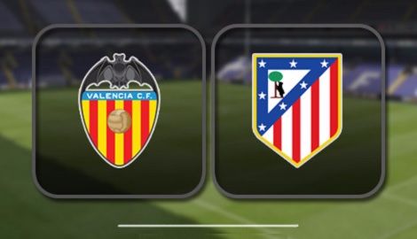 Valencia vs Atlético de Madrid