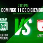 Atlético Nacional vs Santa Fe