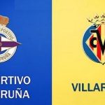 Deportivo vs Villarreal