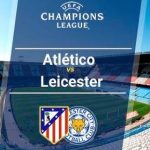 Atlético de Madrid vs Leicester
