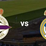 Deportivo vs Real Madrid
