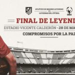 Atlético de Madrid Leyendas vs Leyendas del Fútbol