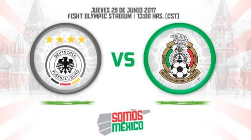 México vs Alemania Copa Confederaciones 2017
