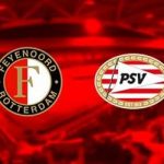 Feyenoord vs PSV