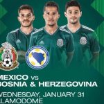 México vs Bosnia