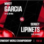 Mikey Garcia vs Sergey Lipinets