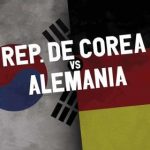 Corea del Sur vs Alemania Jornada 3 Mundial 2018
