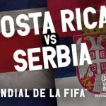 Costa Rica vs Serbia Jornada 1 Mundial 2018