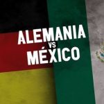 México vs Alemania Jornada 1 Mundial 2018