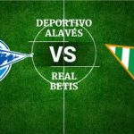 Alavés vs Betis