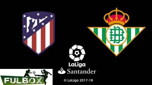 Atl&eacute;tico de Madrid vs Betis