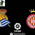 Real Sociedad vs Girona
