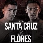 Leo Santa Cruz vs Miguel Flores