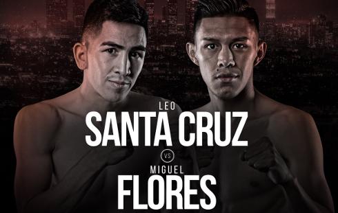Leo Santa Cruz vs Miguel Flores