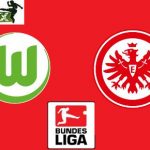 Wolfsburg vs Eintracht Frankfurt