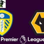 Leeds vs Wolves