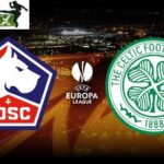 Lille vs Celtic