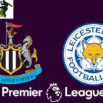 Newcastle vs Leicester