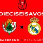 Cacereño vs Real Madrid