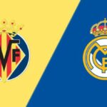 Villarreal vs Real Madrid