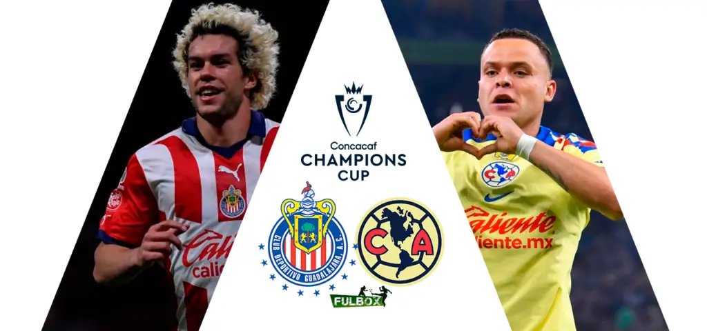 Posibles alineaciones Chivas vs América Octavos de Final CONCACAF Champions Cup 2024