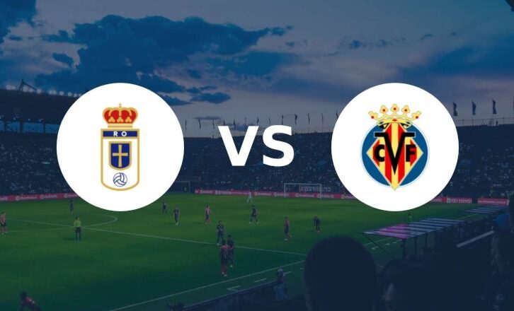 Real Oviedo vs Villarreal