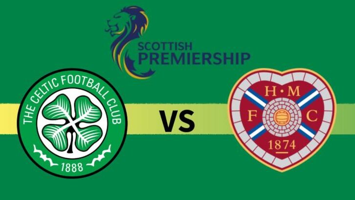 Celtic vs Hearts