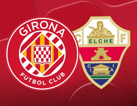 Girona vs Elche