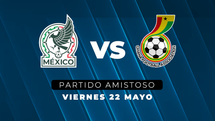 México vs Ghana