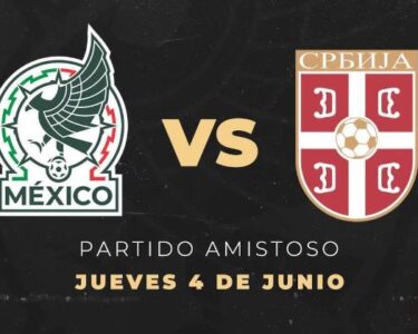 México vs Serbia