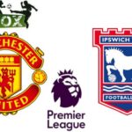 Manchester United vs Ipswich