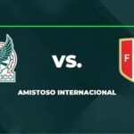 México vs Perú